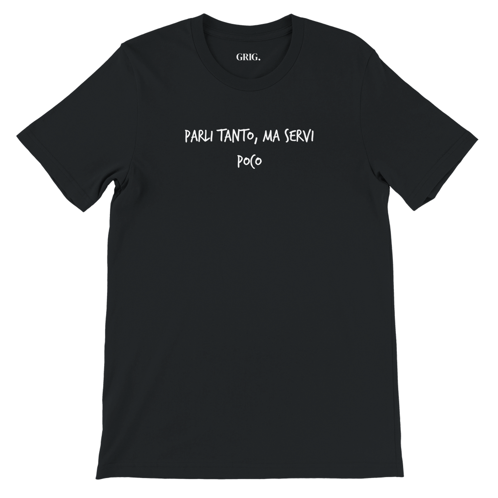T-shirt unisex "Parli tanto, ma servi poco"